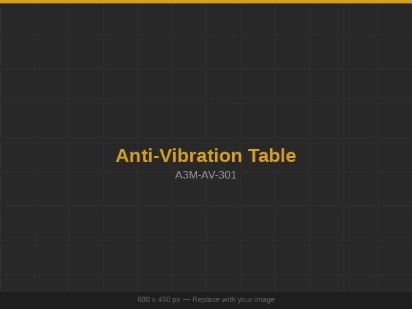 Anti-Vibration Table